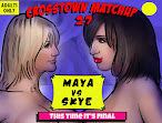 CROSSTOWN MATCHUP #27 "MAYA v SKYE"