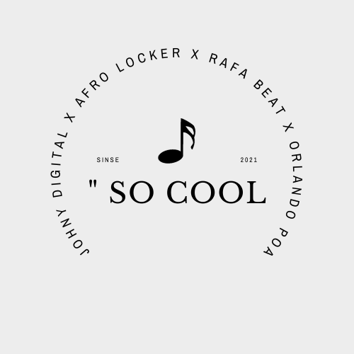 JOHN DIGITAL feat. AFRO LOCKER,  RAFA BEAT & ORLANDO POA - SO COOL ≛ DOWNLOAD MUSIC ≛