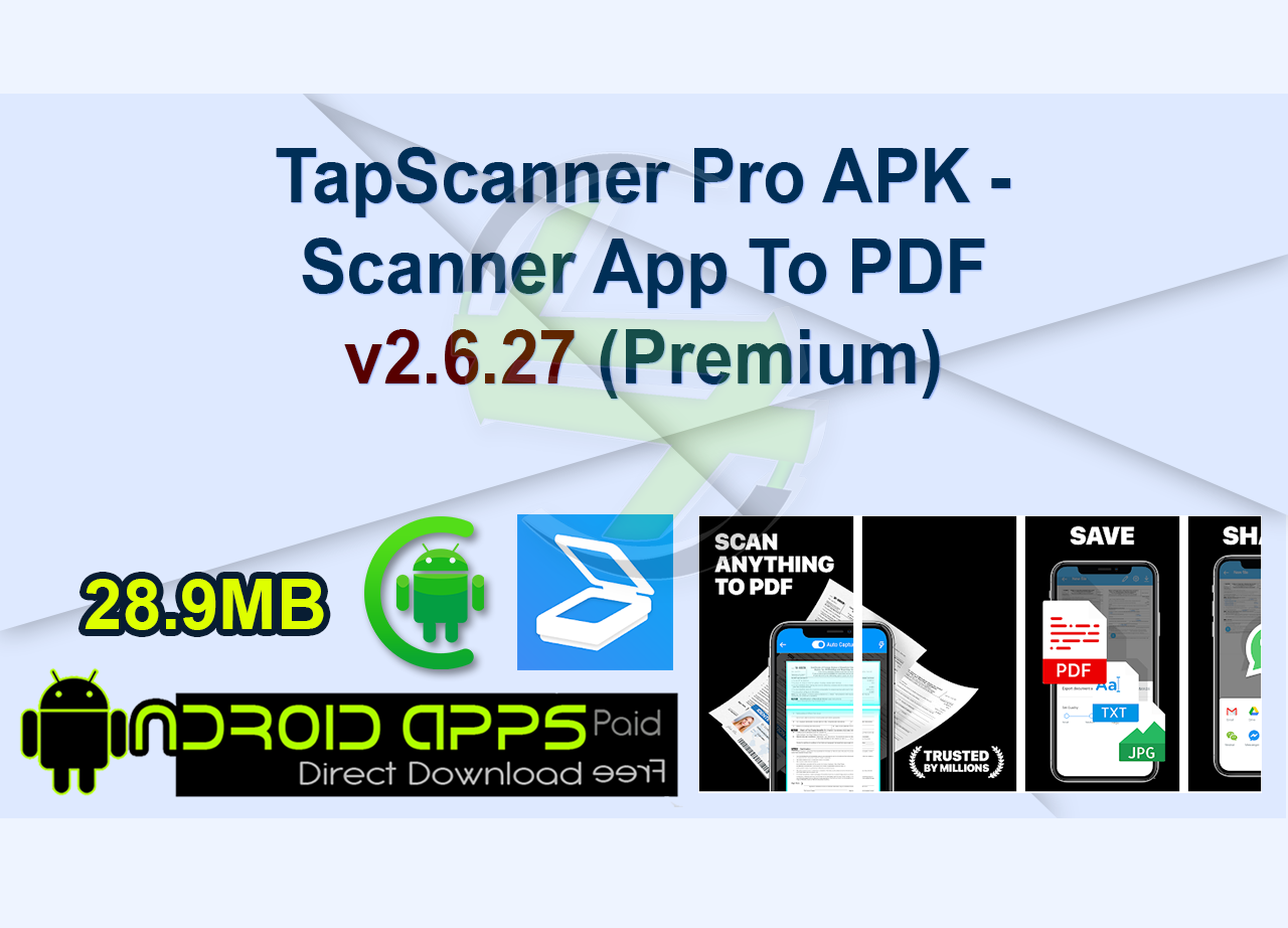 TapScanner Pro APK – Scanner App To PDF v2.6.27 (Premium)