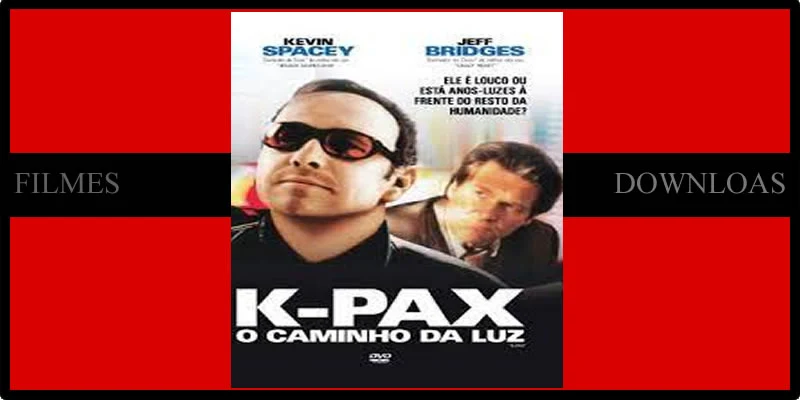 K-Pax: O Caminho da Luz - Dublado