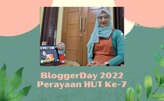 BloggerDay 2022 Perayaan HUT Ke-7
