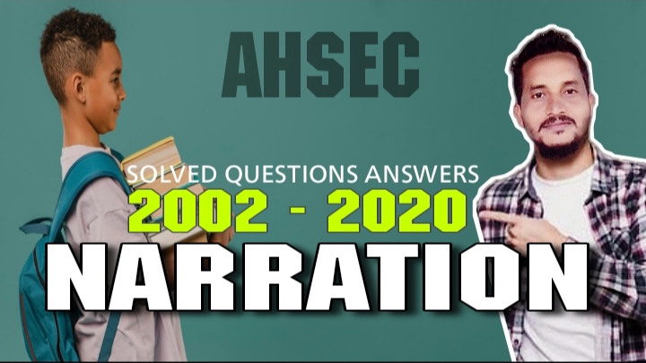 Narration for HS 2nd Year English Grammar AHSEC