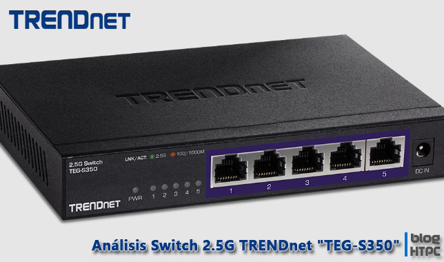 Análisis switch 2.5G TRENDnet "TEG-S350" y adaptadores USB-C multigigabit