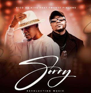 Kico da Kivu Feat Twenty Fingers – Sorry