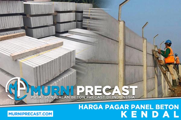 Harga Pagar Panel Beton Kendal Murah Terbaru 2024