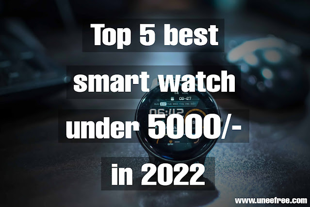 Top-5-best-smartwatch-under-5000-in-2022
