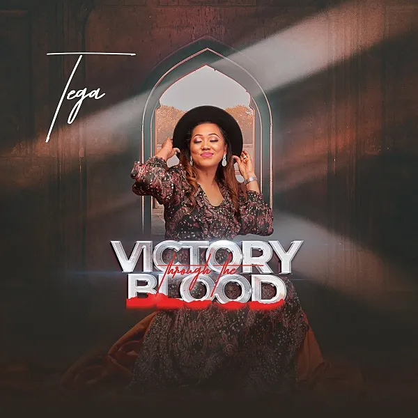 Tega - Victory Through The Blood Lyrics + mp3 download
