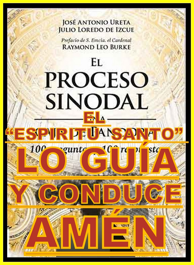 ¡EL PROCESO  SINODAL, NO ES UNA  CAJA DE PANDORA.  PORQUE EL ESPÍRITU SANTO LO GUÍA!