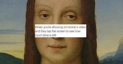 Meme about showing someone a video
