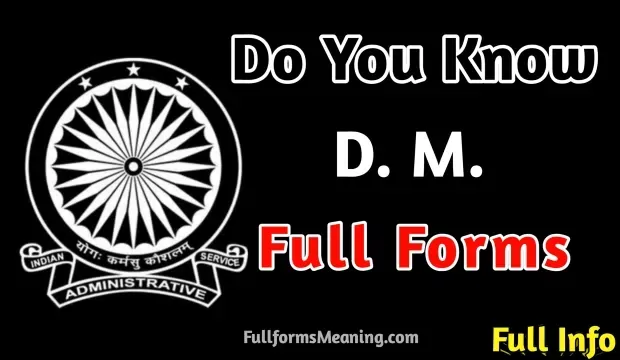 DM Full Form | What Is The Meaning Of DM, Friends, have you also searched about the Full Form of DM, what is DM full form, what is DM Meaning, and how to become DM, etc. And you are disappointed because not getting a satisfactory answer so you have come to the right place to Know the basics about DM meaning in English, Eligibility to become DM, what is DM Qualification, and DM Exam Pattern 2021.