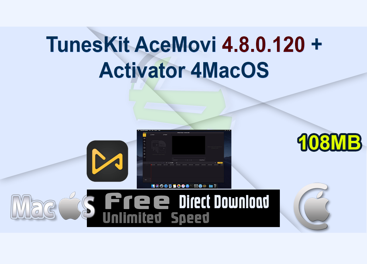 TunesKit AceMovi 4.8.0.120 + Activator 4MacOS