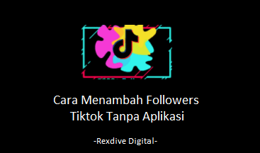 Cara Menambah Followers Tiktok Tanpa Aplikasi