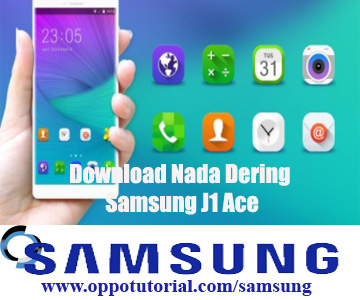 Download Nada Dering Samsung J1 Ace