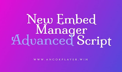 Ancok Player New Embed Manager With Backup Function Php Script