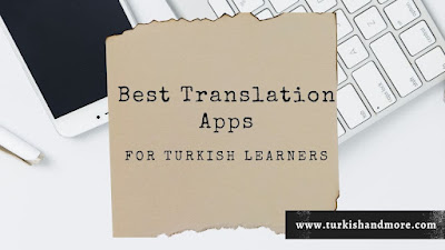 Best Translation Apps for turkish learners