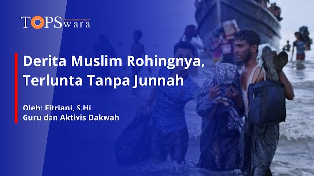 Derita Muslim Rohingnya, Terlunta Tanpa Junnah
