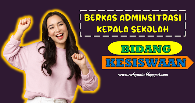 Berkas Administrasi Kepala Sekolah Bidang Kesiswaan