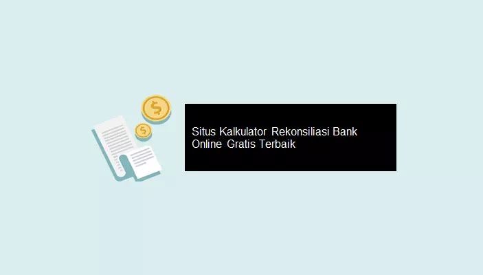 situs kalkulator rekonsiliasi bank online