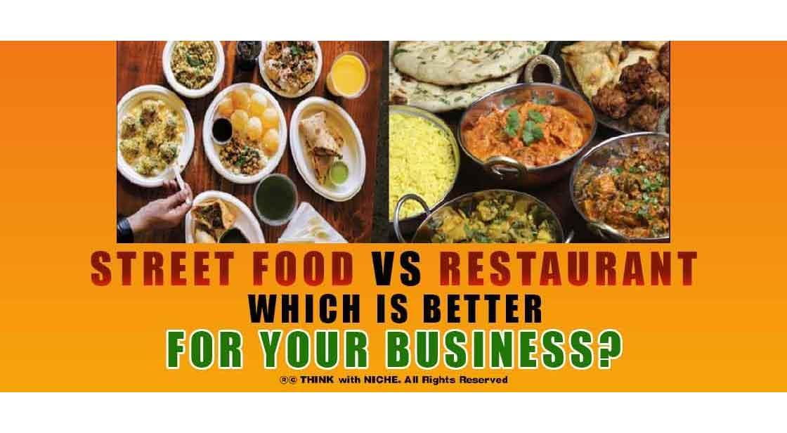 Street Food vs Restaurant - Which is Better for Your Business?