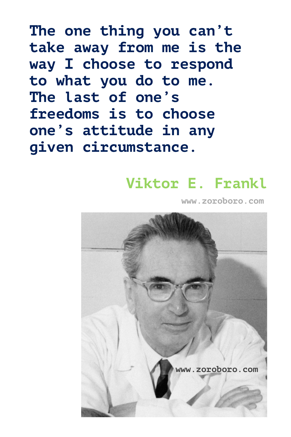 Viktor E. Frankl Quotes. Viktor E. Frankl Man's Search for Meaning Quotes. Viktor E. Frankl Books Quotes. Viktor E. Frankl Inspirational Quotes. Viktor E. Frankl