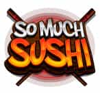 So Much Sushi Microgaming