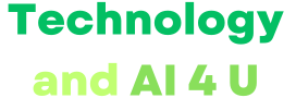 Technology and AI 4 U