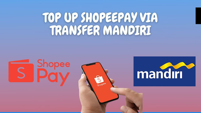 Top up shopeepay lewat ATM Mandiri