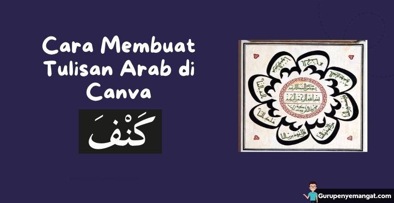 Cara Membuat Tulisan Arab di Canva Agar Enak untuk Dibaca