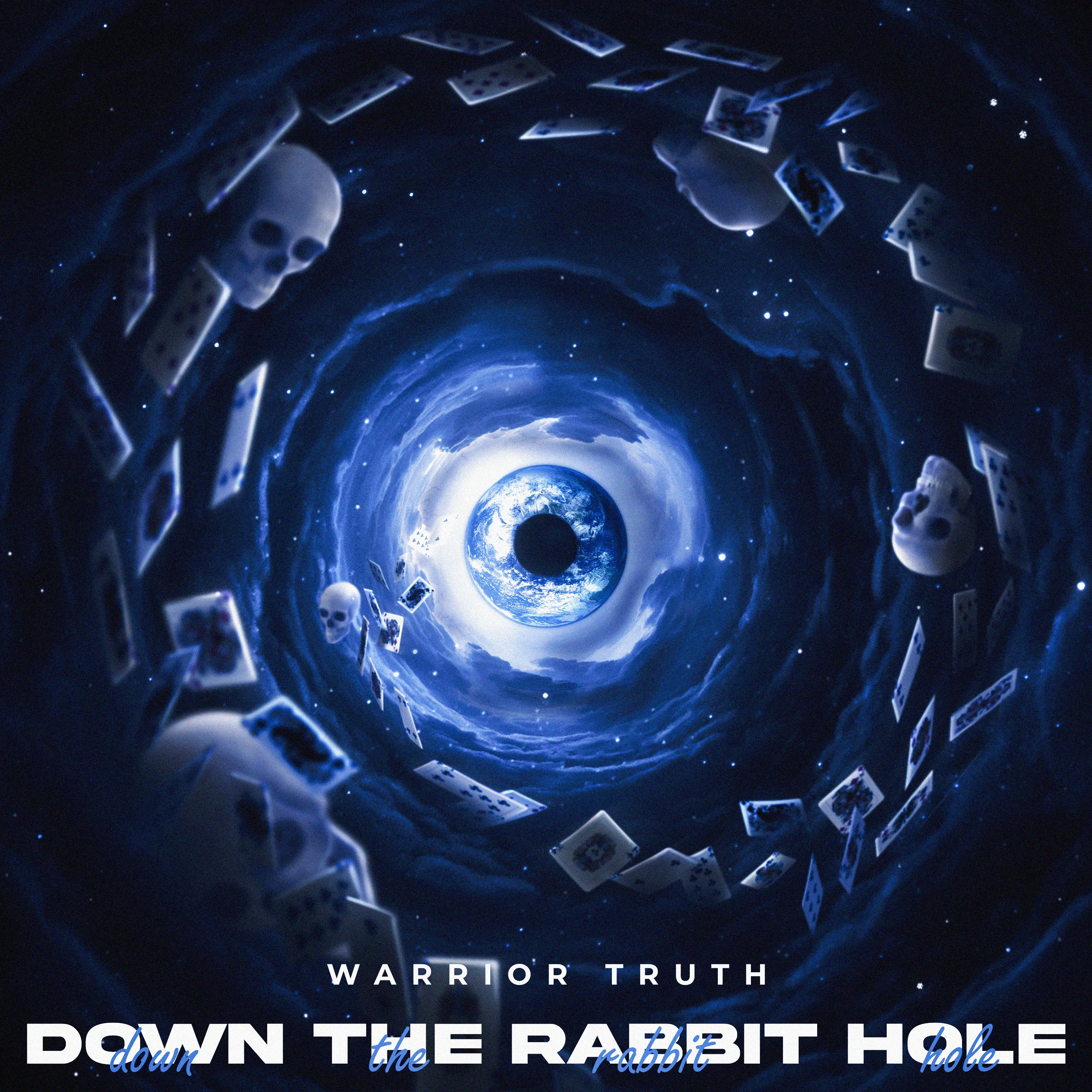 WARRIOR TRUTH - 'Down the rabbit hole'