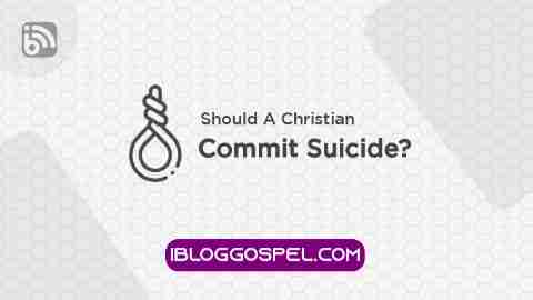 Should A Christian Commit Suicide?