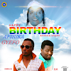 Kweku B ft SK - Happy Birthday - Afrika Gyefo