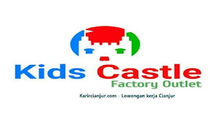 Lowongan Kerja Kids Castle Factory Outlet Cianjur 2022