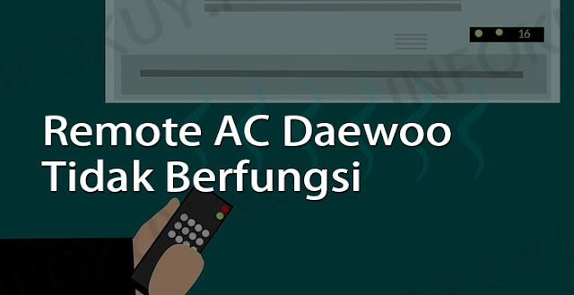 remote ac daewoo tidak berfungsi