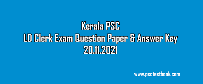Kerala PSC LDC Exam Answer Key & Question Paper 20-11-2021