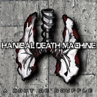 pochette HANIBAL DEATH MACHINE à bout de souffle, EP 2019