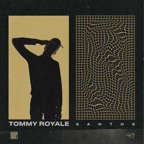 Tommy Royale – Santos (Single) 2019