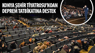 ​Konya Şehir Tiyatrosu’ndan Deprem Tatbikatına Destek