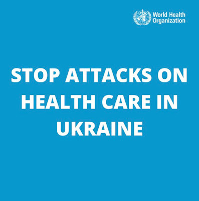 Stop attacks on health care in Ukraine World Health Organisation