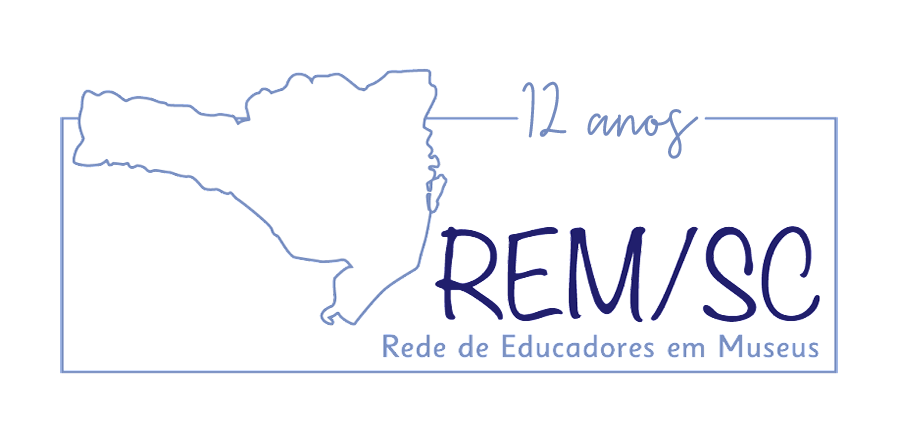 Rede de Educadores em Museus de Santa Catarina   REM-SC