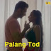Palang Tod – Caretaker 2 Part 1 [ULLU] Web Series – Complete