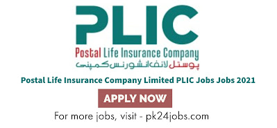 Postal Life Insurance Company Limited PLIC Jobs Vacancies – Latest Jobs 2021