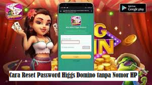 Cara Reset Password Higgs Domino tanpa Nomor HP