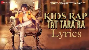 Kids-Rap-Tat-Tara-Ra-Lyrics-Tanmay-Rishi-Shah