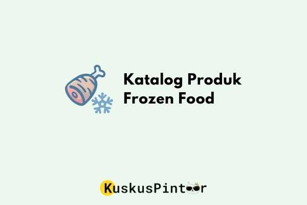 Katalog Produk Frozen Food