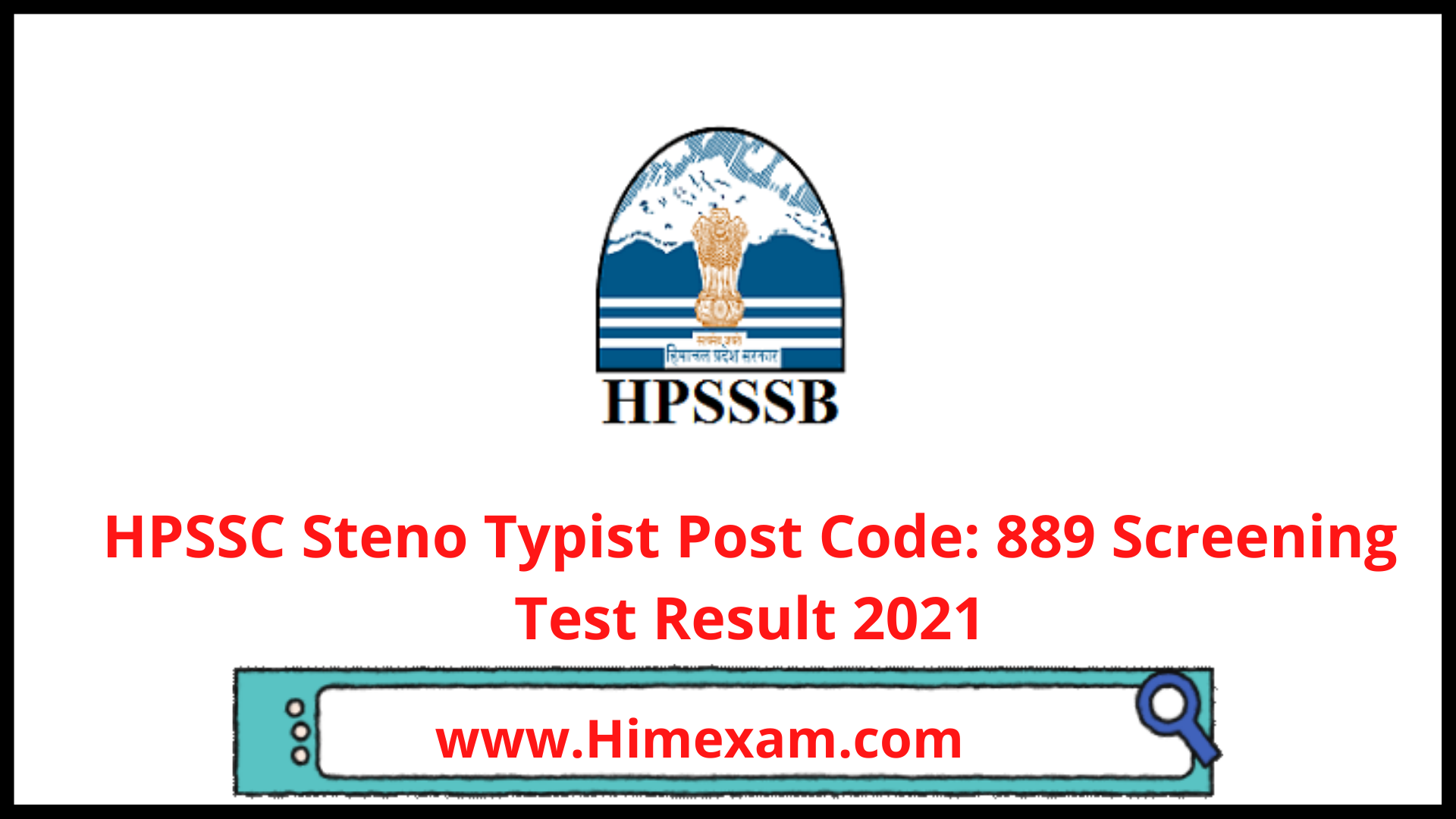 HPSSC Steno Typist Post Code: 889 Screening Test Result 2021