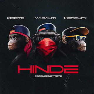 AUDIO: Masauti Ft Kigoto & Mercury - Hinde - Download Mp3 