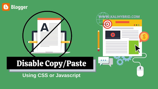 Disable copy-paste in Blogger using CSS