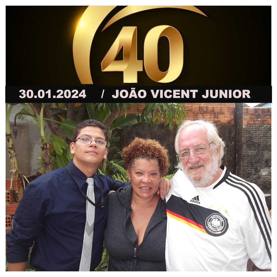 30.01.2024 / 40 ANOS DE JOÃO VICENT JUNIOR / MEU FILHO