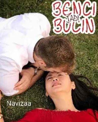 Novel Benci Jadi Bucin Karya Navizaa Full Episode