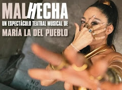 MAL HECHA, una obra de teatro musical de "María la del Pueblo"